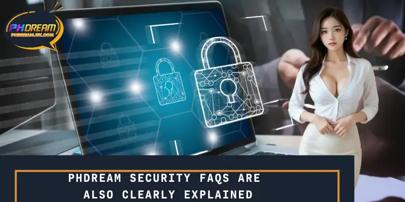 FAQ about Security are also clearly explained
