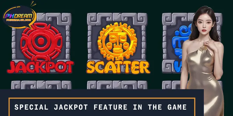 Special jackpot feature in the game