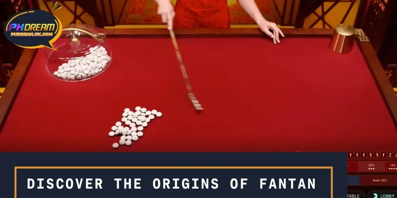 Discover the origins and appeal of Fantan