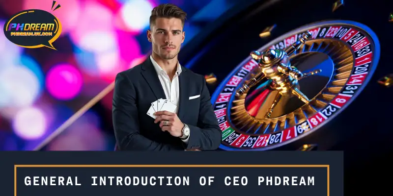 Detailed information about CEO PHDREAM