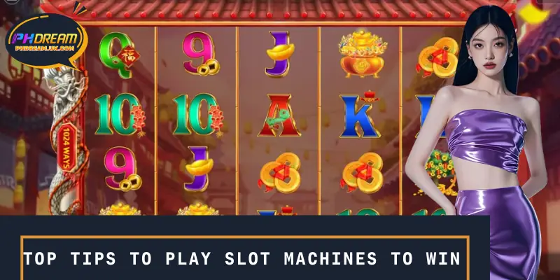 Some top tips to play slot machines to win