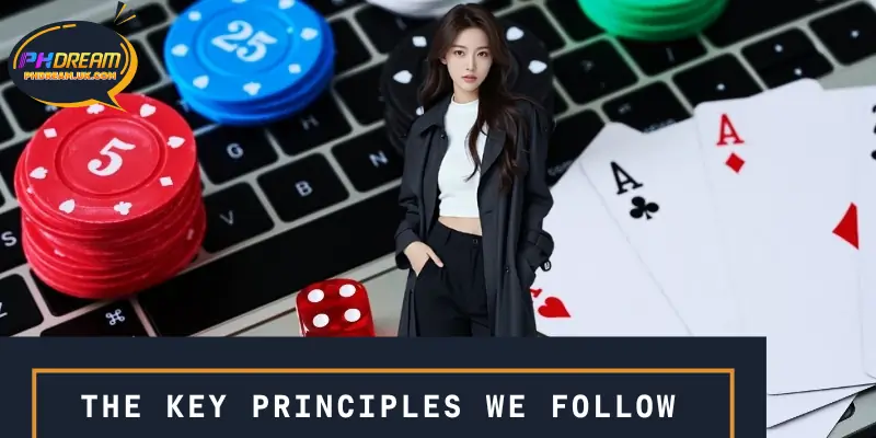 The key principles we follow