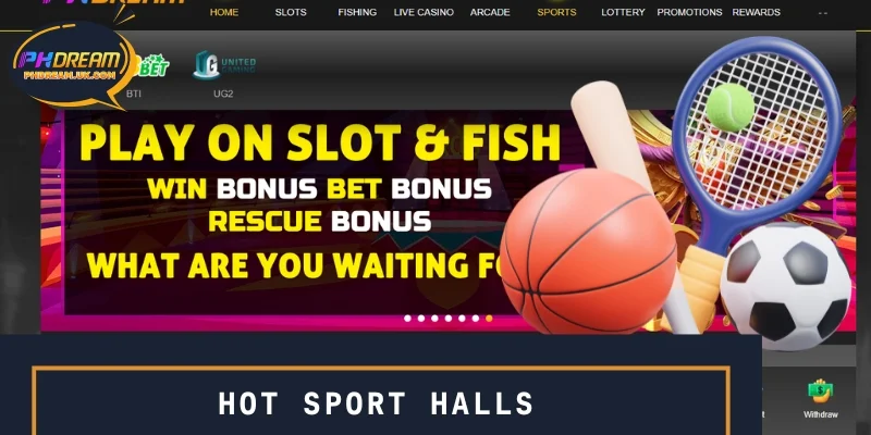 Hot Sport Halls